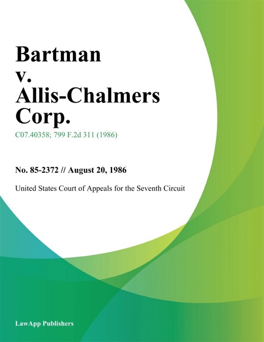 Bartman V. Allis-Chalmers Corp.