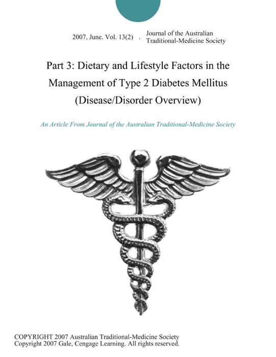 Part 3: Dietary and Lifestyle Factors in the Management of Type 2 Diabetes Mellitus (Disease/Disorder Overview)