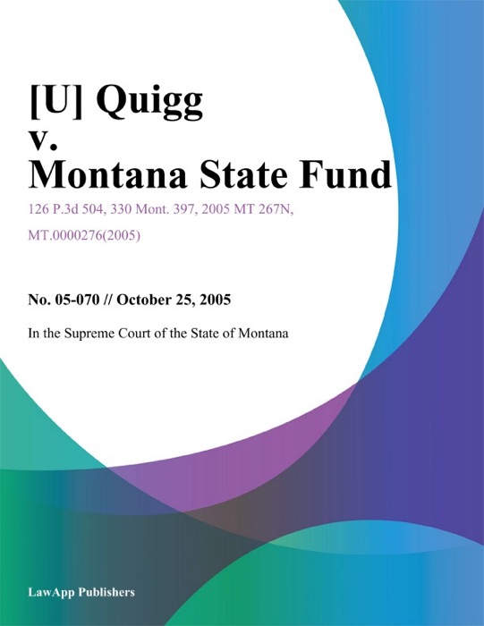 Quigg v. Montana State Fund