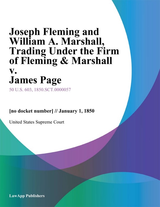 Joseph Fleming and William A. Marshall, Trading Under the Firm of Fleming & Marshall v. James Page