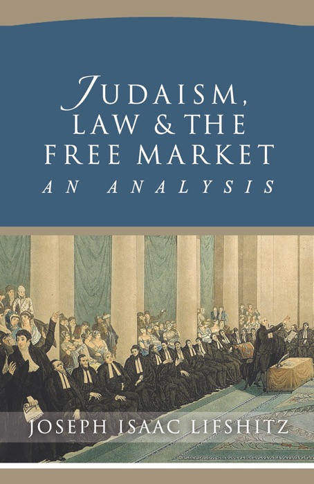 Judaism, Law & The Free Market: An Analysis