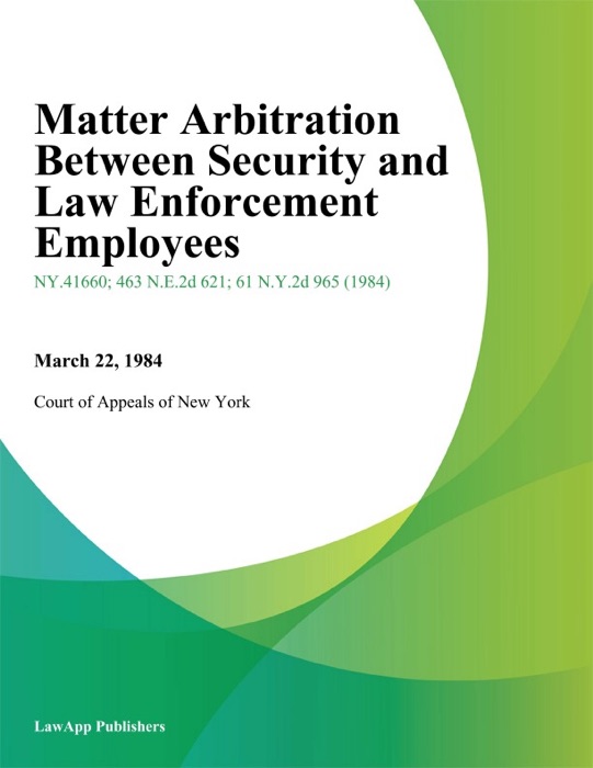 Matter Arbitration Between Security and Law Enforcement Employees