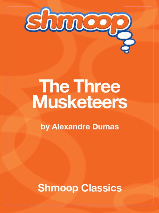 The Three Musketeers: Complete Text with Integrated Study Guide from Shmoop