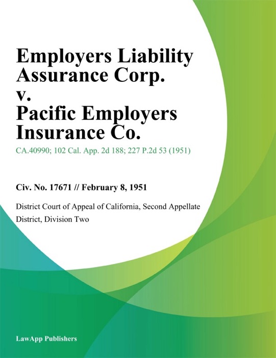 Employers Liability Assurance Corp. v. Pacific Employers Insurance Co.