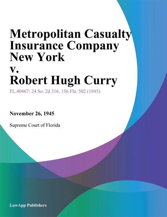 Metropolitan Casualty Insurance Company New York v. Robert Hugh Curry