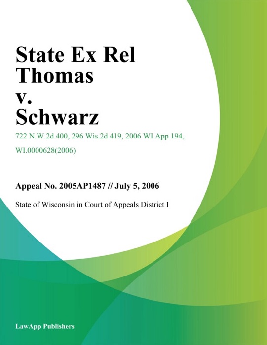 State Ex Rel Thomas V. Schwarz