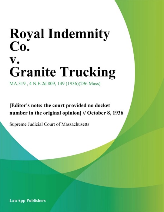 Royal Indemnity Co. v. Granite Trucking