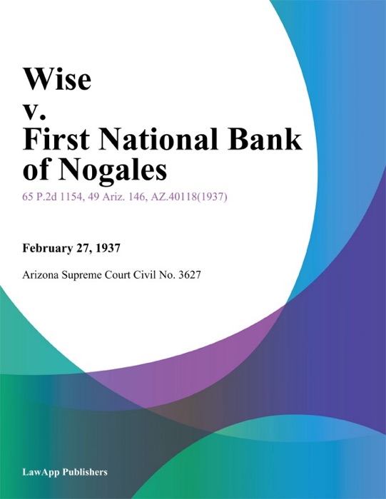 Wise V. First National Bank Of Nogales