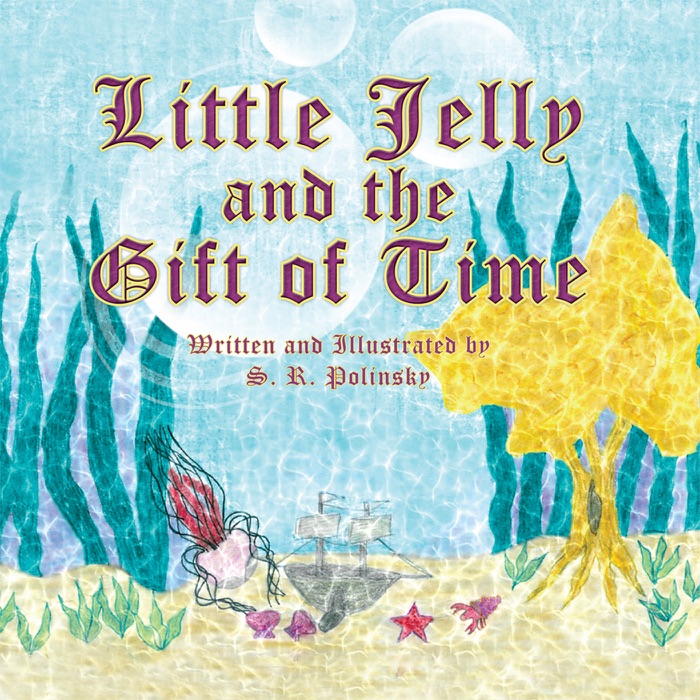 Little Jelly And The Gift Of Time