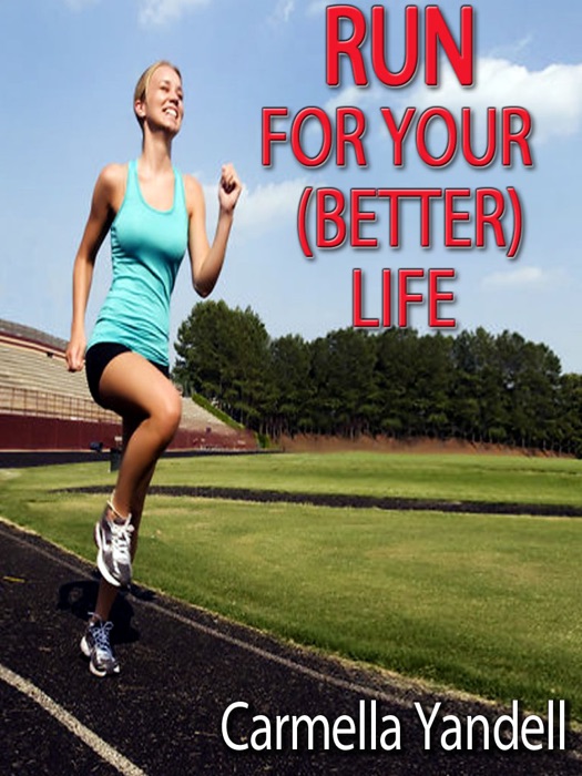 Run for Your (Better) Life