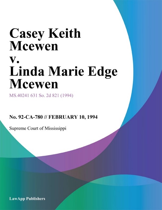 Casey Keith Mcewen v. Linda Marie Edge Mcewen