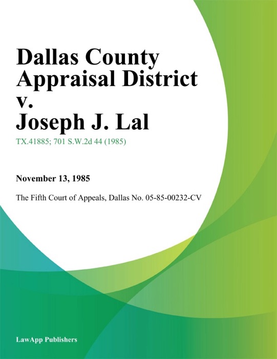 Dallas County Appraisal District v. Joseph J. Lal