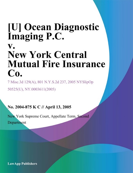 Ocean Diagnostic Imaging P.C. v. New York Central Mutual Fire Insurance Co.