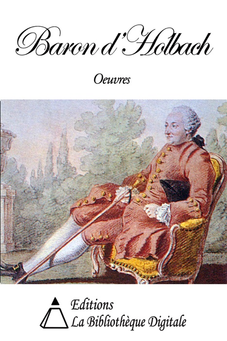 Oeuvres du Baron d'Holbach