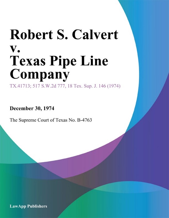 Robert S. Calvert v. Texas Pipe Line Company