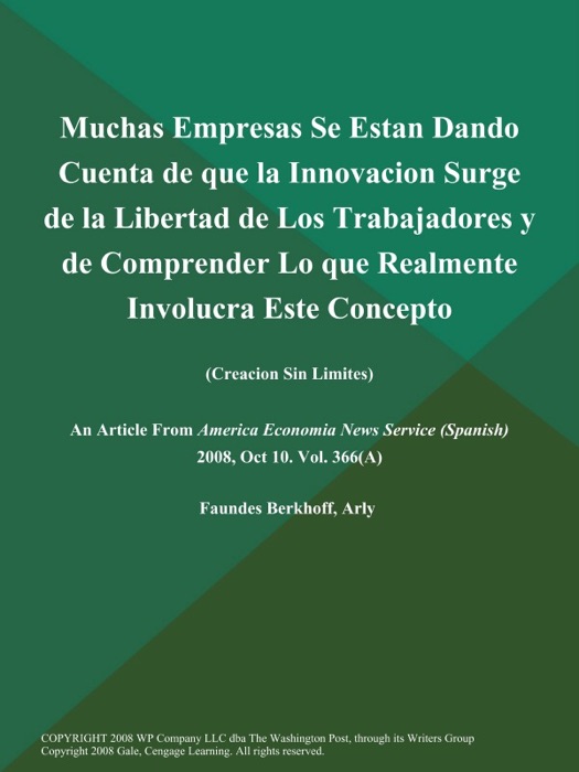 Muchas Empresas Se Estan Dando Cuenta de que la Innovacion Surge de la Libertad de Los Trabajadores y de Comprender Lo que Realmente Involucra Este Concepto (Creacion Sin Limites)