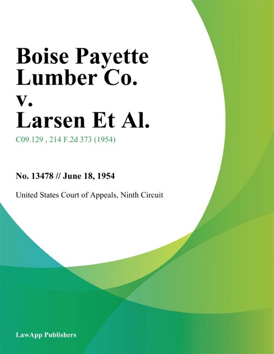 Boise Payette Lumber Co. v. Larsen Et Al.