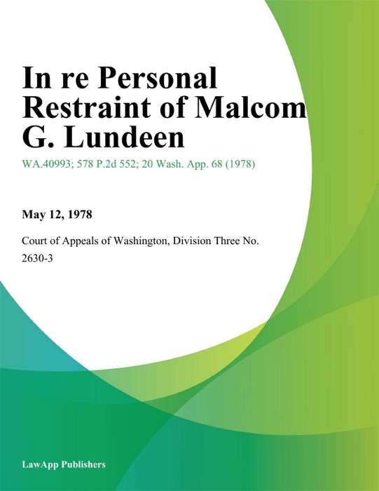 In re Personal Restraint of Malcom G. Lundeen