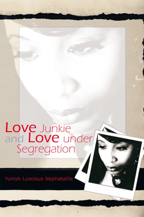 Love Junkie And Love Under Segregation