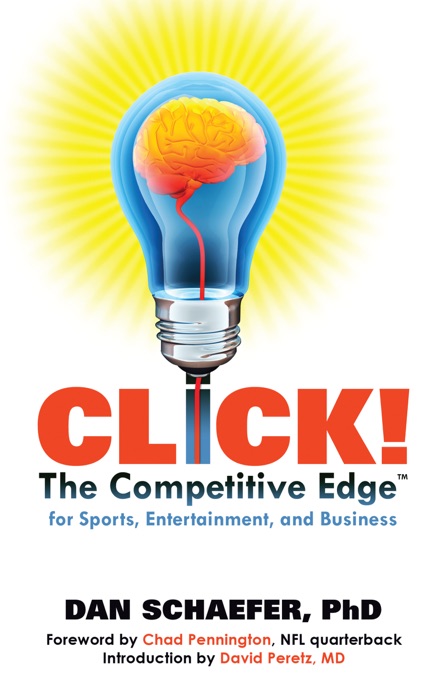 Click! The Competitive Edge for Sports, Entertainment, and Business