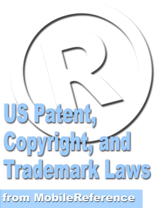 US Patent, Copyright, and Trademark Laws Study Guide