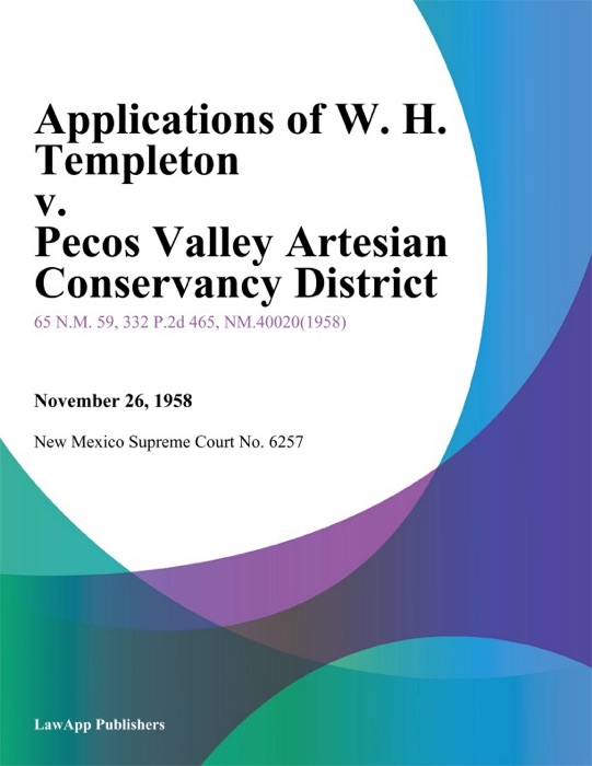 Applications Of W. H. Templeton V. Pecos Valley Artesian Conservancy District