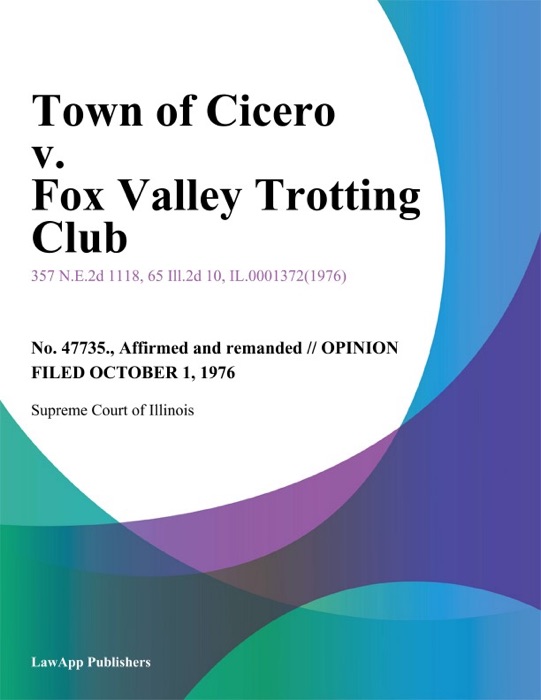 Town of Cicero v. Fox Valley Trotting Club