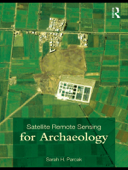 Satellite Remote Sensing for Archaeology - Sarah H. Parcak