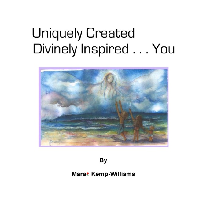 Uniquely Created, Divinely Inspired...You