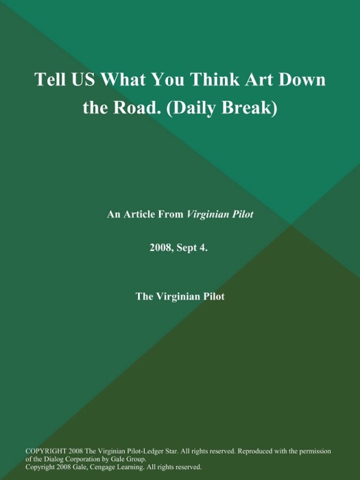 Tell US What You Think Art Down the Road (Daily Break)