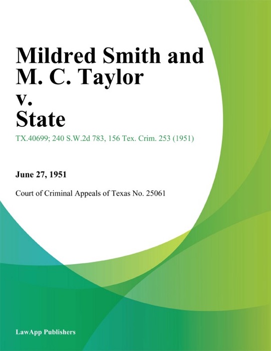 Mildred Smith and M. C. Taylor v. State