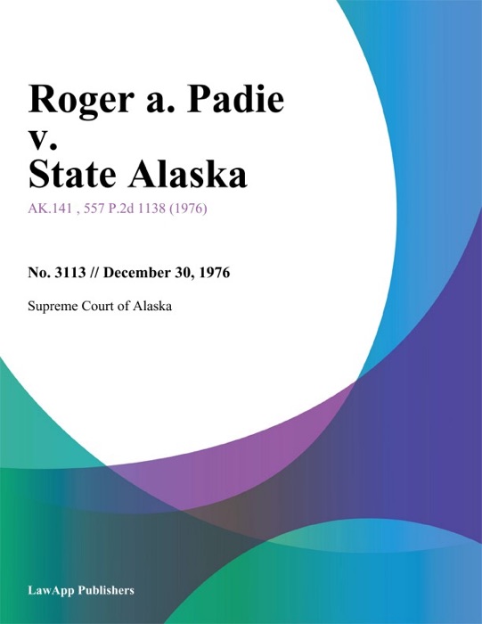 Roger A. Padie v. State Alaska