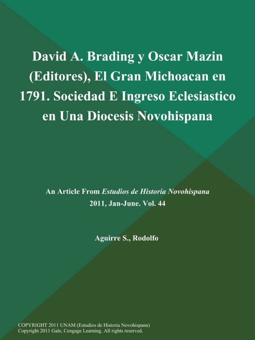 David A. Brading y Oscar Mazin (Editores), El Gran Michoacan en 1791. Sociedad E Ingreso Eclesiastico en Una Diocesis Novohispana