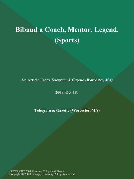 Bibaud a Coach, Mentor, Legend (Sports)