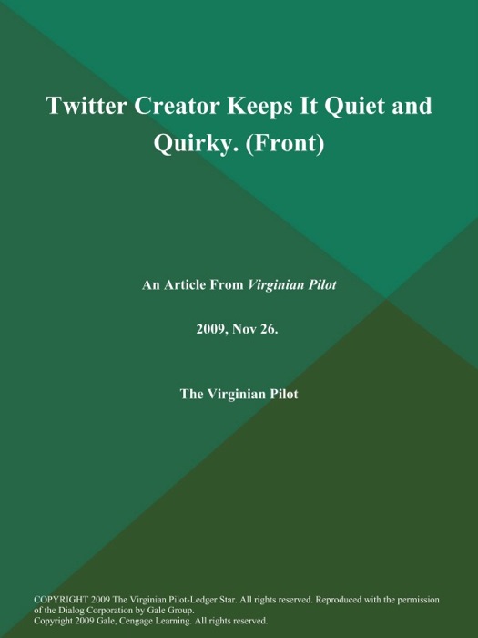 Twitter Creator Keeps It Quiet and Quirky (Front)