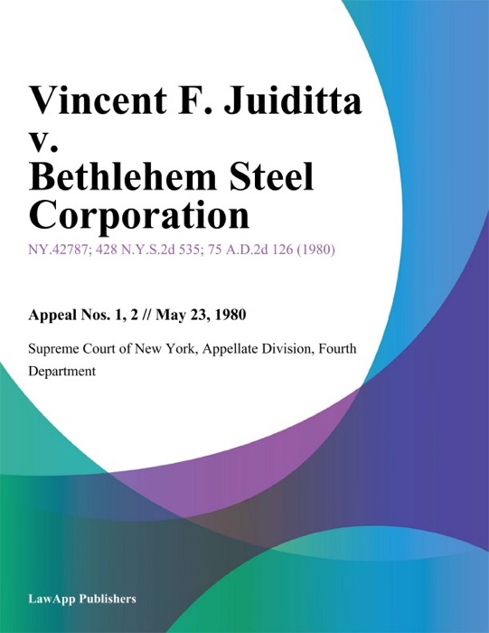 Vincent F. Juiditta v. Bethlehem Steel Corporation