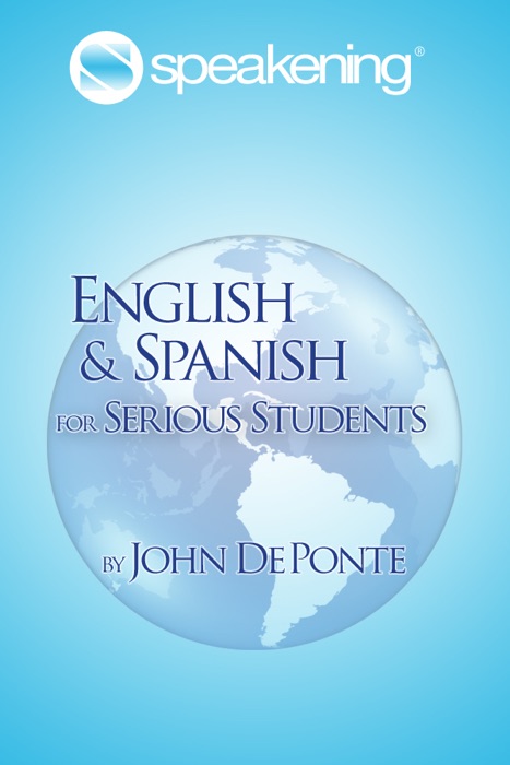 Speakening: English and Spanish for Serious Students