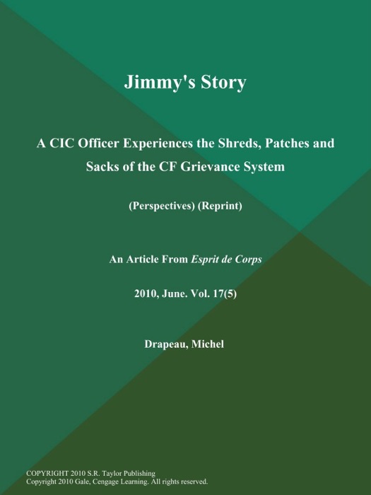 Jimmy's Story: A CIC Officer Experiences the Shreds, Patches and Sacks of the CF Grievance System (Perspectives) (Reprint)