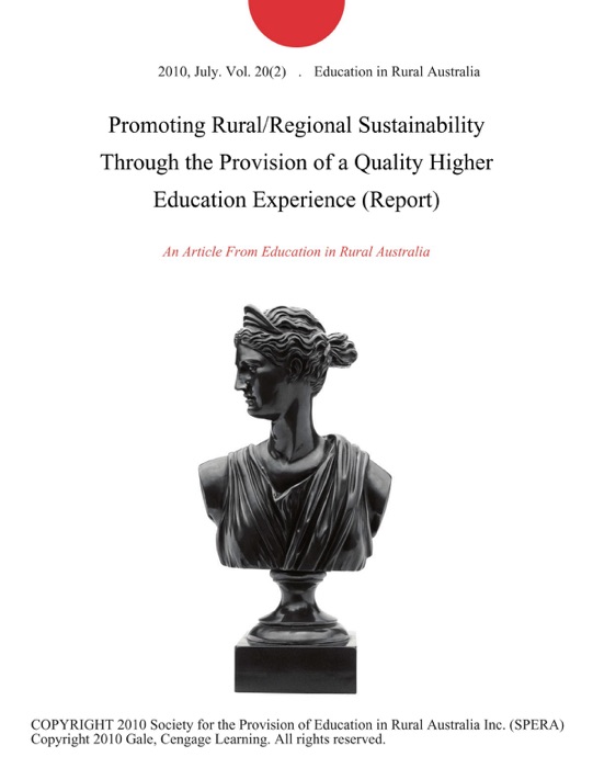 Promoting Rural/Regional Sustainability Through the Provision of a Quality Higher Education Experience (Report)