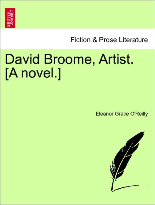 David Broome, Artist. [A novel.] New Edition