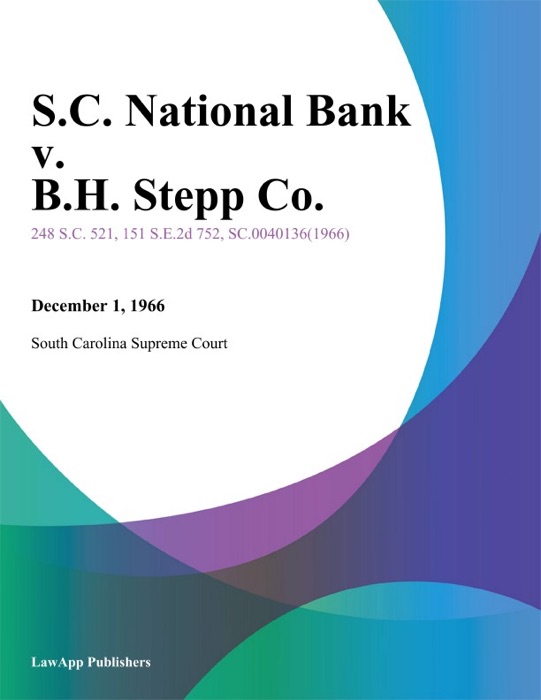 S.C. National Bank v. B.H. Stepp Co.