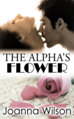 The Alpha's Flower - Joanna Wilson