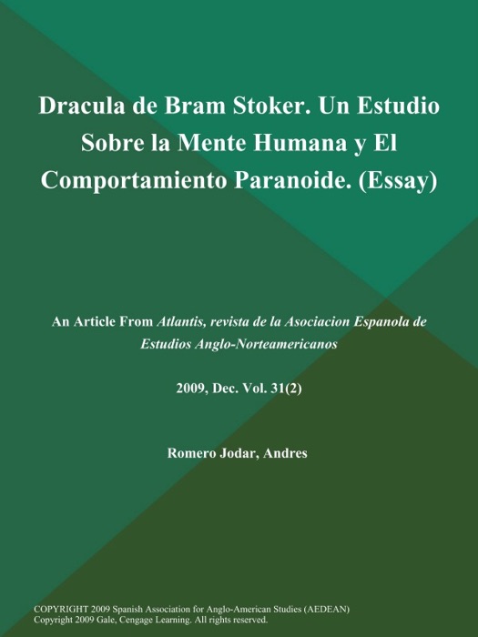Dracula de Bram Stoker. Un Estudio Sobre la Mente Humana y El Comportamiento Paranoide (Essay)