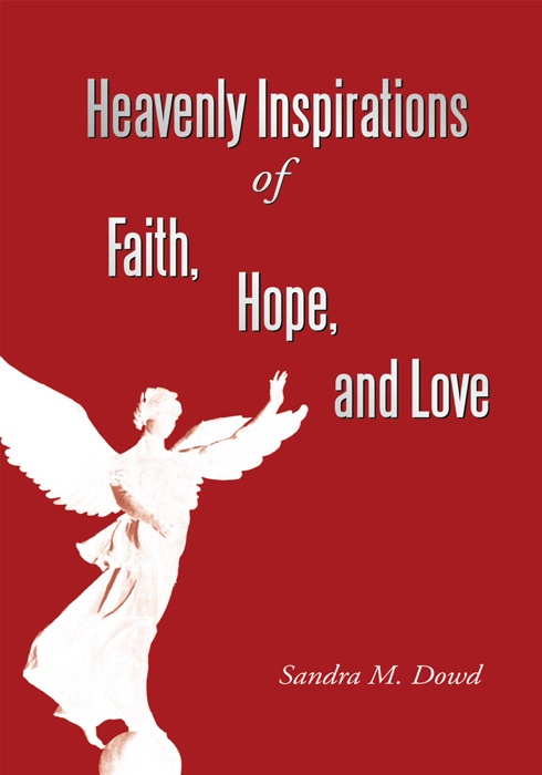 Heavenly Inspirations of Faith, Hope, and Love