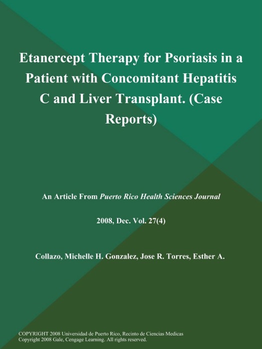 Etanercept Therapy for Psoriasis in a Patient with Concomitant Hepatitis C and Liver Transplant (Case Reports)