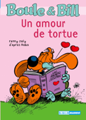 Boule et Bill - Un amour de tortue - Fanny Joly & Jean Roba