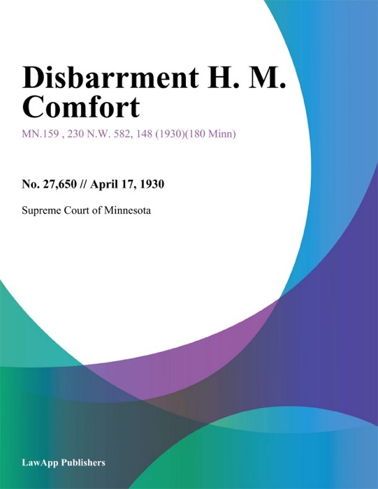 Disbarrment H. M. Comfort
