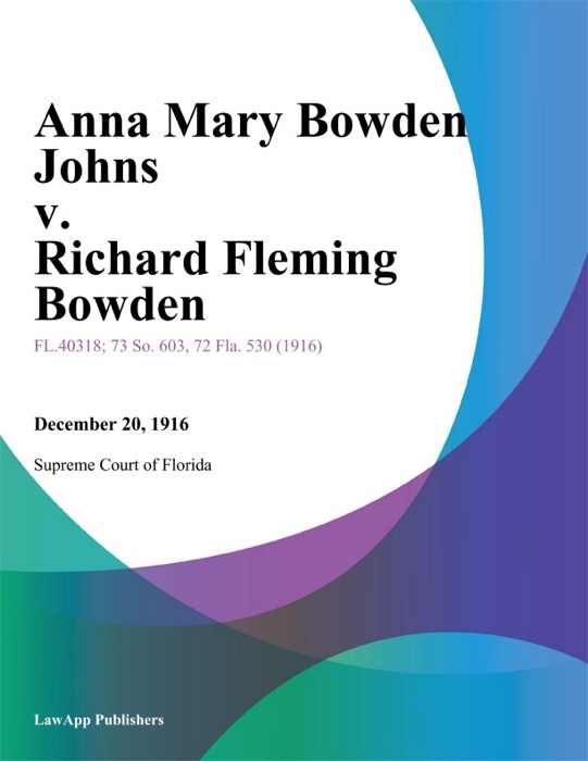 Anna Mary Bowden Johns v. Richard Fleming Bowden