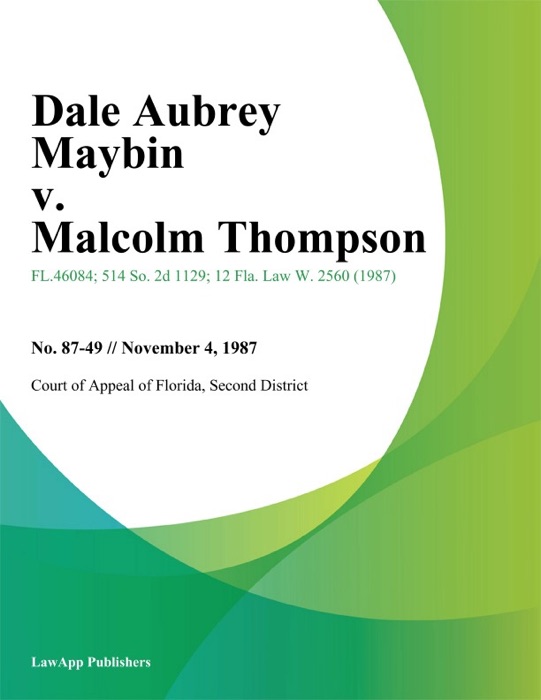 Dale Aubrey Maybin v. Malcolm Thompson