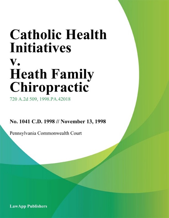 Catholic Health Initiatives v. Heath Family Chiropractic